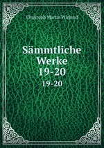 Smmtliche Werke. 19-20