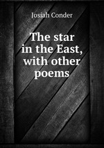 The star in the East, with other poems