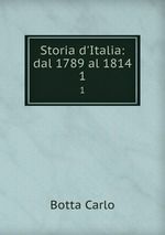 Storia d`Italia: dal 1789 al 1814. 1