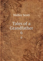 Tales of a Grandfather. 6