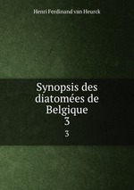 Synopsis des diatomes de Belgique. 3