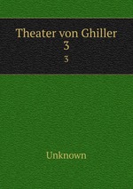 Theater von Ghiller. 3