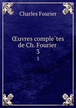uvres completes de Ch. Fourier . 3