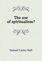 The use of spiritualism?