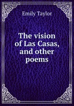 The vision of Las Casas, and other poems
