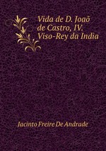 Vida de D. Joa de Castro, IV. Viso-Rey da India