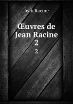 uvres de Jean Racine. 2