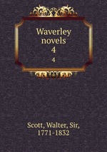 Waverley novels. 4