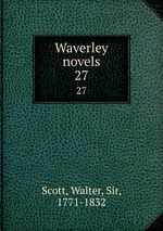 Waverley novels. 27