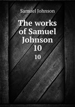 The works of Samuel Johnson. 10