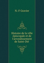 Histoire de la ville piscopale et de l`arrondissement de Saint-Di