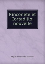 Rinconte et Cortadillo: nouvelle