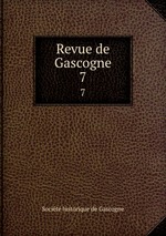 Revue de Gascogne. 7
