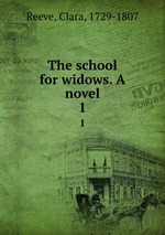 The school for widows. A novel. 1