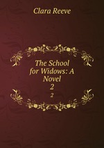 The School for Widows: A Novel. 2