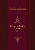 Revue militaire suisse. 27