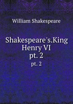 Shakespeare`s.King Henry VI. pt. 2