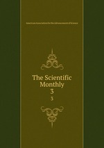 The Scientific Monthly. 3