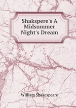 Shakspere`s A Midsummer Night`s Dream
