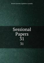 Sessional Papers. 31