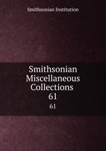 Smithsonian Miscellaneous Collections .. 61
