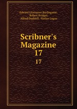 Scribner`s Magazine. 17