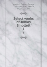 Select works of Tobias Smollett. 1