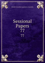 Sessional Papers. 77
