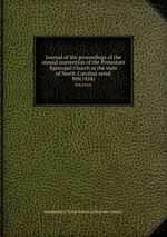 Journal of the proceedings of the annual convention of the Protestant Episcopal Church in the state of North-Carolina serial. 8th(1824)