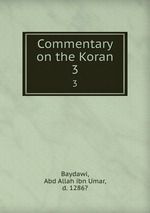 Commentary on the Koran. 3