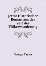Jetta: Historischer Roman aus der Zeit der Vlkerwanderung