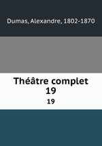 Thtre complet. 19