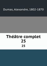 Thtre complet. 25