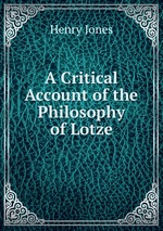 A Critical Account of the Philosophy of Lotze