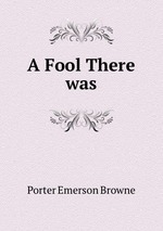 A Fool There was
