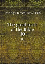 The great texts of the Bible. 10