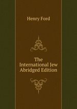 The International Jew Abridged Edition