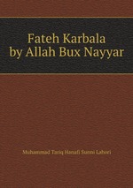 Fateh Karbala by Allah Bux Nayyar