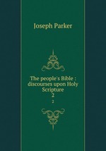 The people`s Bible : discourses upon Holy Scripture. 2