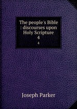 The people`s Bible : discourses upon Holy Scripture. 4