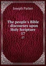 The people`s Bible : discourses upon Holy Scripture. 17