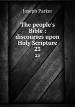 The people`s Bible : discourses upon Holy Scripture. 23