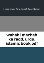 wahabi mazhab ka radd, urdu,islamic book,pdf