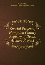 Special Projects, Hampden County Registry of Deeds Archive Project