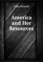 America and Her Resources