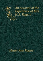 An Account of the Experience of Mrs. H.A. Rogers