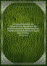 Sitzungsberichte der Kaiserlichen Akademie der Wissenschaften. Mathematisch-Naturwissenschaftliche Classe. bd. 19 1856
