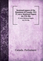 Sessional papers of the Dominion of Canada 1921. 57, no.6, Sessional Papers no.17d-20a