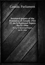 Sessional papers of the Dominion of Canada 1921. 57, no.9, Sessional Papers no.32-184a