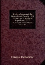 Sessional papers of the Dominion of Canada 1923. 59, no.1, pt.3, Sessional Papers no.1 T-ZZ